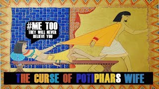 #MeToo | The Curse of Potiphars Wife