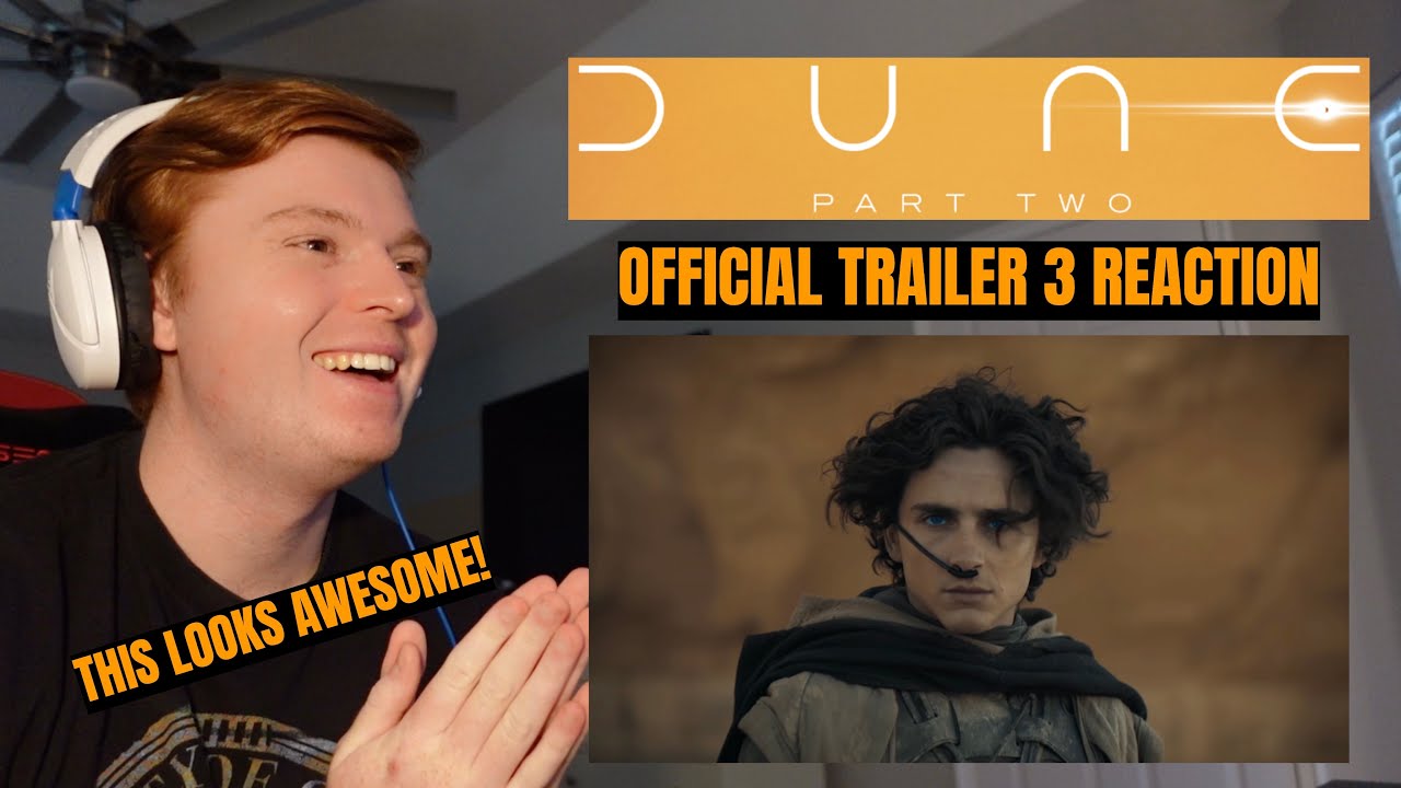 DUNE PART TWO OFFICIAL TRAILER 3 REACTION (THIS LOOKS AWESOME!)