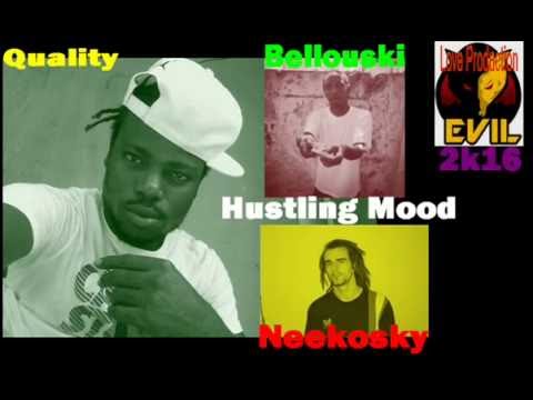 Qualliti & Bellouski ft Neekosky - Hustling mood Master Evil Love Prodz