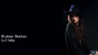Niykee Heaton Lullaby