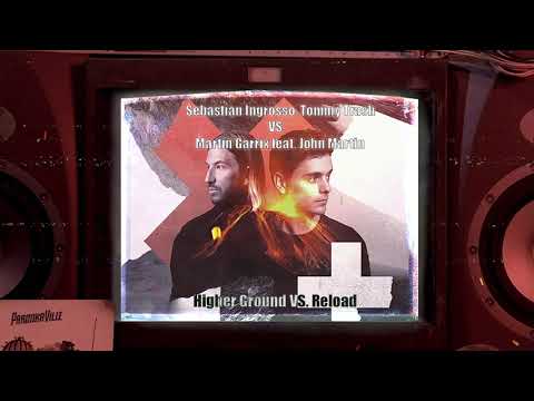Martin Garrix & John Martin vs. Sebastian Ingrosso & Tommy Trash - Reload Higher Ground (W&W Edit)