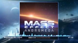 Mass Effect Andromeda Soundtrack - Breaking The Code (fan-made)