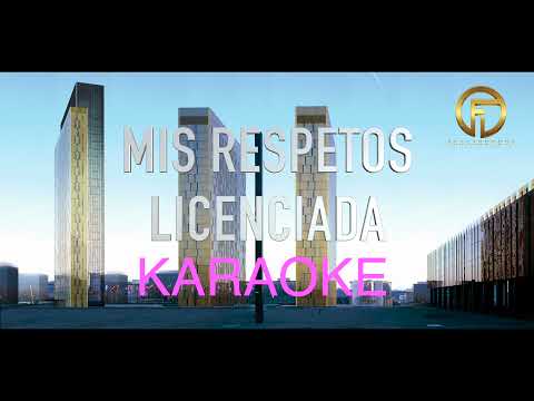 MIS RESPETOS LICENCIADA - KARAOKE - FRANCO ALVAREZ