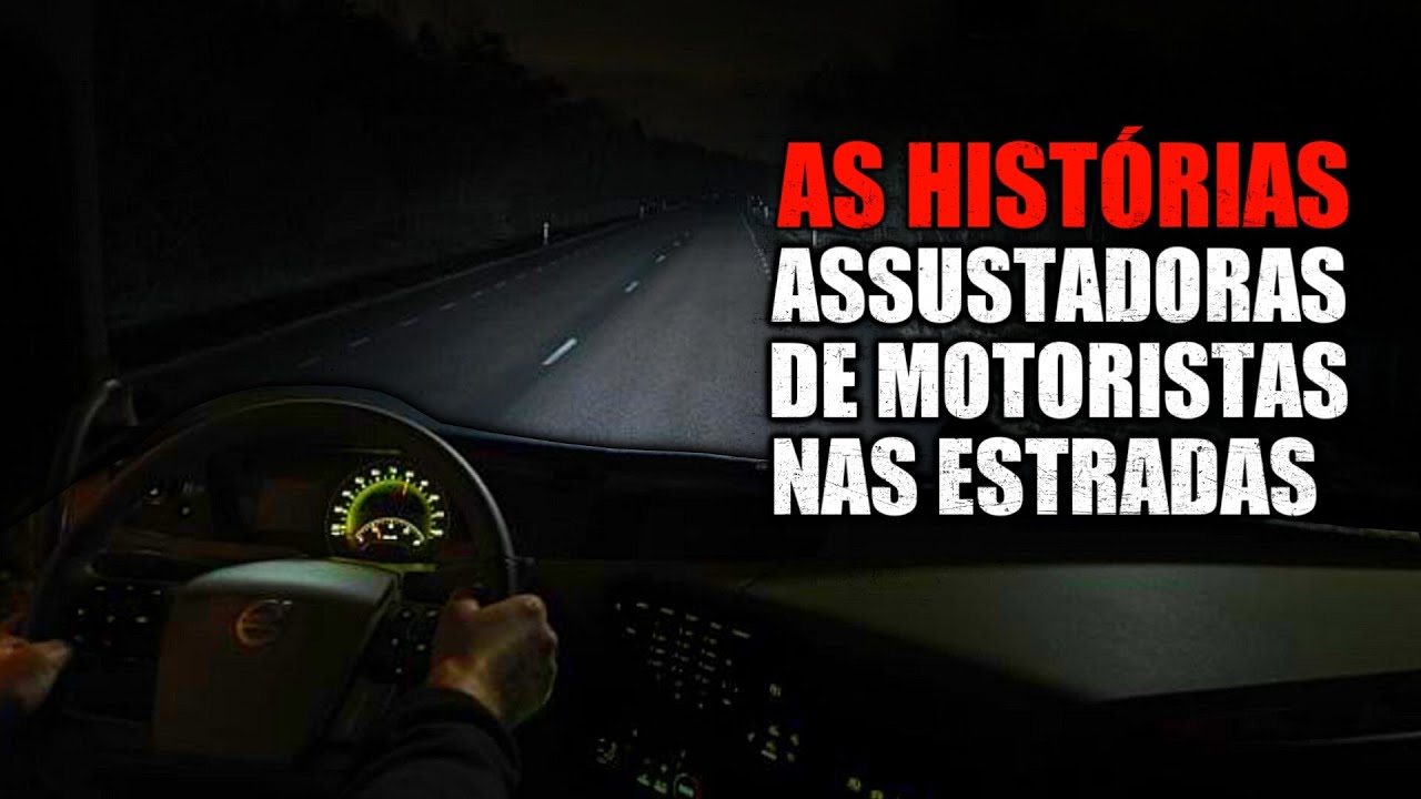 20 HISTÓRIAS DE TERROR - TODOS OS RELATOS DE MOTORISTAS