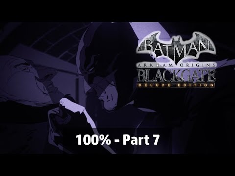 Batman: Arkham Origins Blackgate Deluxe - 100% Playthrough Part 7