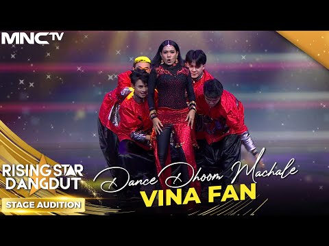 PENUH ENERJIK!! VINA FAN - DANCE DHOOM MACHALE | RISING STAR DANGDUT
