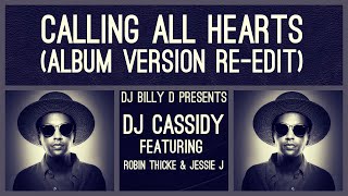 DJ Cassidy featuring Robin Thicke &amp; Jessie J - Calling All Hearts (Album Version Re-Edit)