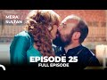 Mera Sultan Episode 25 Urdu Dubbed