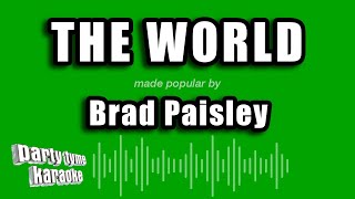 Brad Paisley - The World (Karaoke Version)