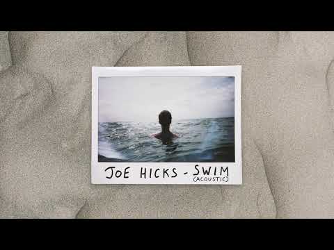 Joe Hicks - Swim (Acoustic) - (Official Audio)