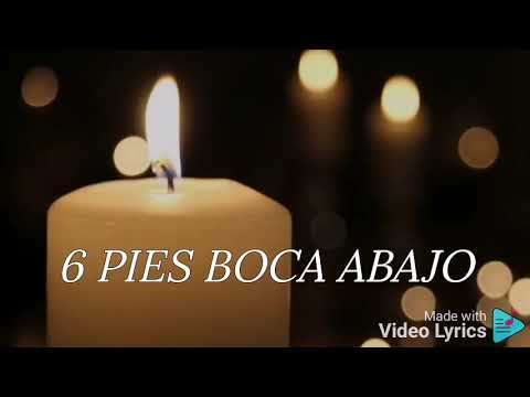 LOS TUCANES DE TIJUANA - 6 PIES BOCA ABAJO ( LETRA)