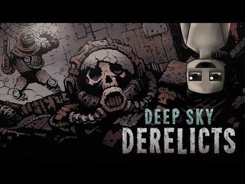 Deep Sky Derelicts |Gameplay| : Ep 1. New Guy
