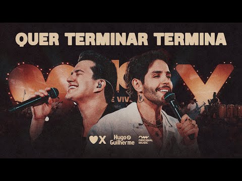 Hugo e Guilherme - Quer Terminar Termina | Só Se Vive Uma Vez ❤️❌