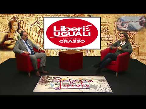 SCIENZA E LAVORO 19 gennaio 2018 III di Diego Righini Annalisa Corrado Liberi e Uguali Grasso