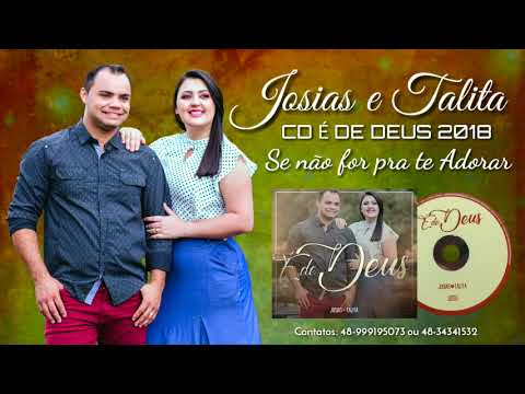 Josias e Talita - SE NÃO FOR PRA TE ADORAR