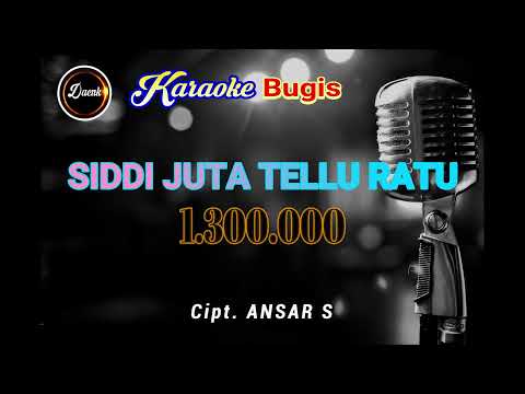 KARAOKE BUGIS SIDDI JUTA TELLU RATU (Cipt.Ansar.S)
