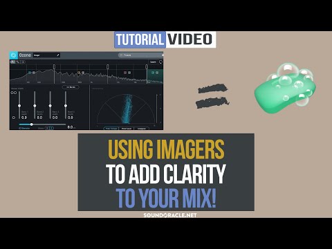Using Imagers To Add Clarity To Your Mix | SoundOracle.net