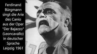 Ferdinand Bürgmann singt die Arie des Canio (Leipzig 1961, dt.)