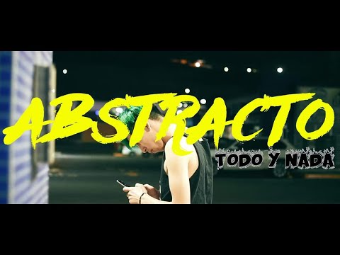 Abstracto ×Todo y nada×Trebor (video oficial)