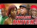 FOOLISH DRIVER NKEM OWOH DAKORE EGBUSON NOLLYWOOD CLASSIC MOVIES Nigerialegends Trending