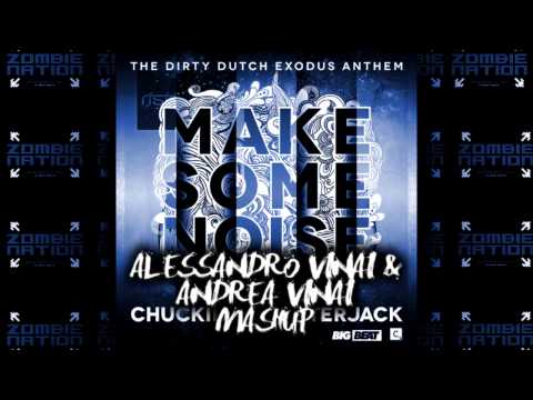 Chuckie, TJR, Zombie Nation - Make Some Ode To 400 Oi Noise (Alessandro Vinai & Andrea Vinai Mashup)