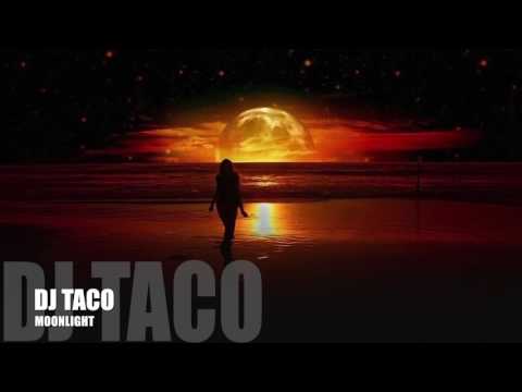 DJ Taco - Moonlight (edit)