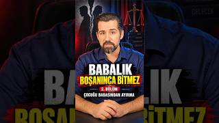 Babalık Boşanınca Bitmez 2: Çocuğu Babasından Ayırmayın #psikoloji #eb