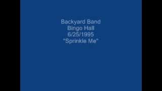 Backyard Band Bingo Hall 6/25/1995 "Sprinkle Me"