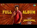 Maaveeran Full Album Sivakarthikeyan Aditi Shankar Bharath Sankar