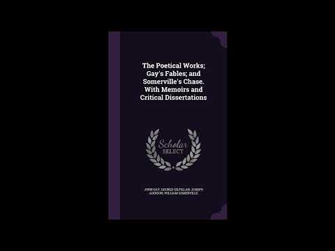 The Poetical Works; Gay's Fables; and Somerville's Chase. With Memoirs and Critical by Unknown — free full audiobook