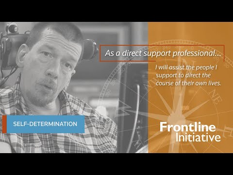 Frontline Initiative: DSPs Using the NADSP Code of Ethics | Volume 19, Number 2 | Tenet 8: Self-Determination Video | Institute on Community Integration Publications