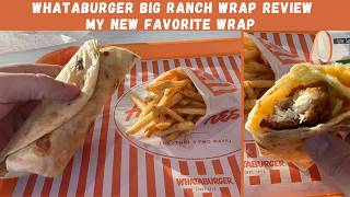 WhatABurger Big Ranch Wrap Review: My New Favorite Wrap
