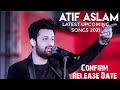 Atif Aslam New Song 2021 Atif Aslam Upcoming Songs 2021 Atif Aslam Raat Song Raat Atif Aslam