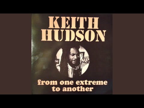 download lagu mp3 mp4 Keith Hudson From One Extreme To Another, download lagu Keith Hudson From One Extreme To Another gratis, unduh video klip Keith Hudson From One Extreme To Another