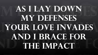 Impact w/ lyrics by Chris Tomlin