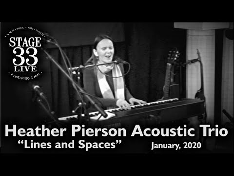 Heather Pierson Acoustic Trio - Lines and Spaces (Stage 33 Live; January 19, 2020)