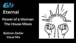 Eternal-Power of a Woman-The House Mixes-Bottom Dollar Vocal Mix(1995)