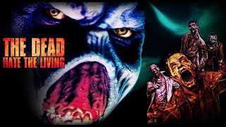 The Dead Hate The Living - Official Trailer, presented by Full Moon Features