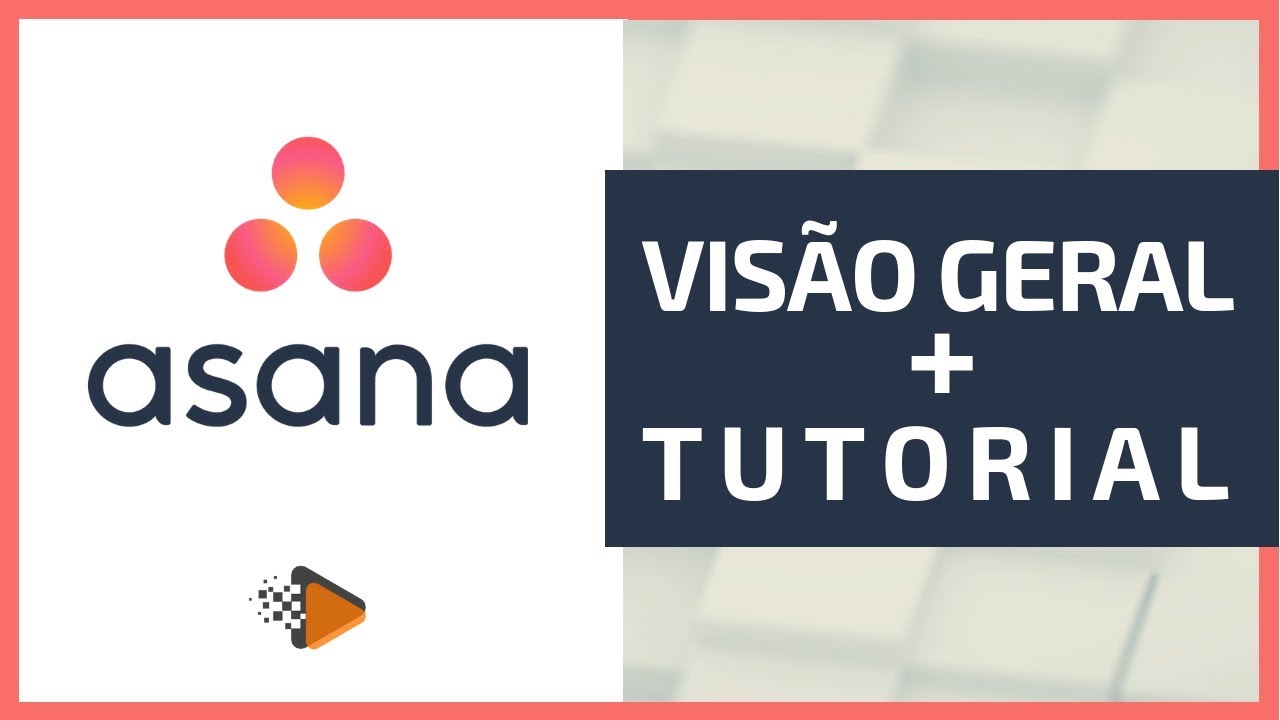 Visão Geral do Asana (Tutorial em Português)