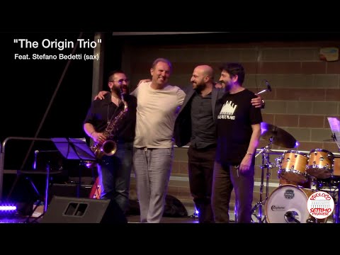 The Origin Trio, feat Stefano Bedetti