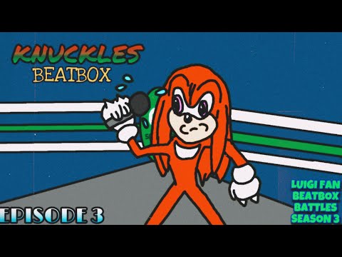 Knuckles Beatbox Solo 1 - Luigi Fan Beatbox Battles Season 3