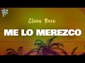 Elena Rose - ME LO MEREZCO (Letra Oficial / Official Lyrics) Elena Rose - ME LO MEREZCO (Letra Oficial / Official Lyrics)