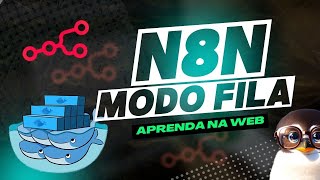 Saiba Como INSTALAR N8n Modo FILA com Docker Compose - COMPLETO 2023