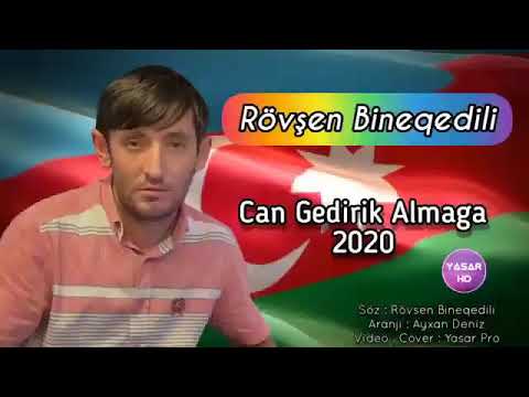 Rövşən Binəqədili -  (Can Gedirik  Almaga)2020