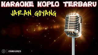 Download lagu JARAN GOYANG || KARAOKE KOPLO TERBARU LIRIK || #KaraokeKoploTerbaru mp3 Download lagu JARAN GOYANG || KARAOKE KOPLO TERBARU LIRIK || #KaraokeKoploTerbaru mp3