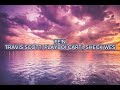 Travis Scott - FE!N OG VERSION (Lyrics) ft. Playboi Carti & Sheck Wes