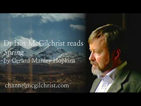 Daily Poetry Readings #61: Spring by Gerard Manley Hopkins read by Dr Iain McGilchrist
