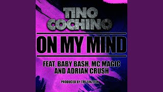 On My Mind (feat. Baby Bash, MC Magic &amp; Adrian Crush)