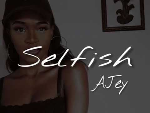 Ajey - Selfish