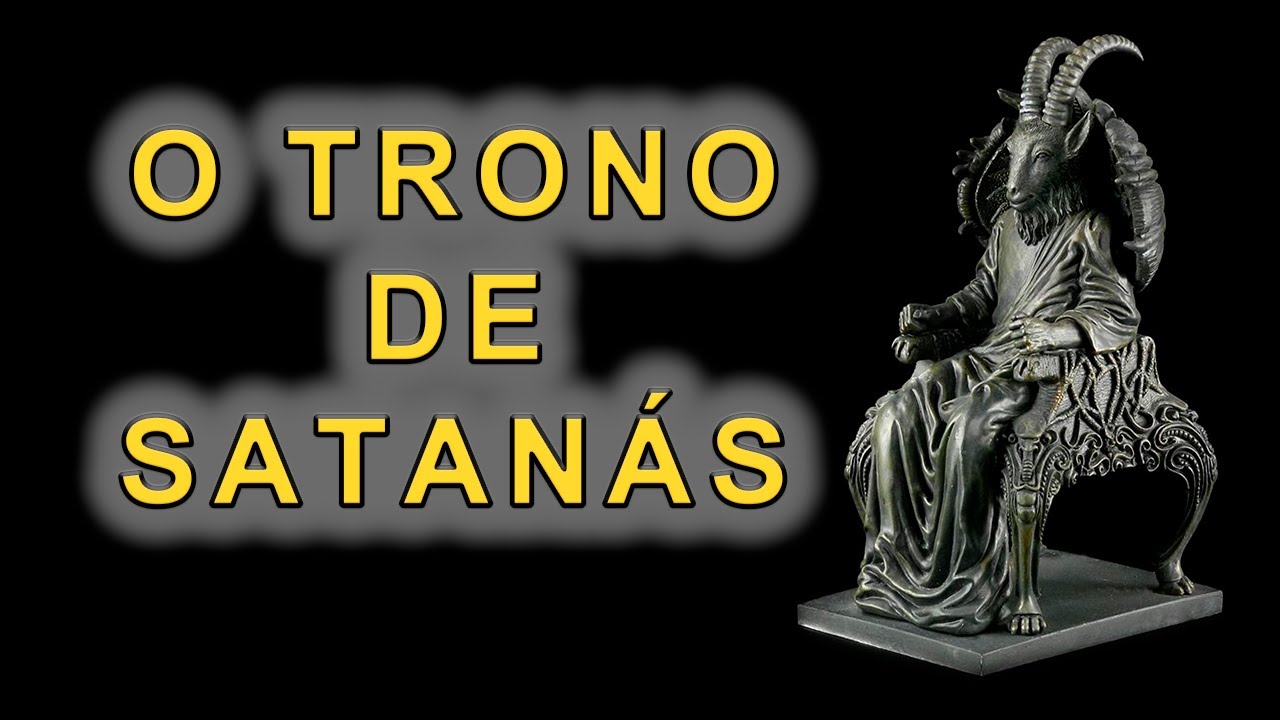 VÍDEO EXTRA: O TRONO DE SATANÁS
